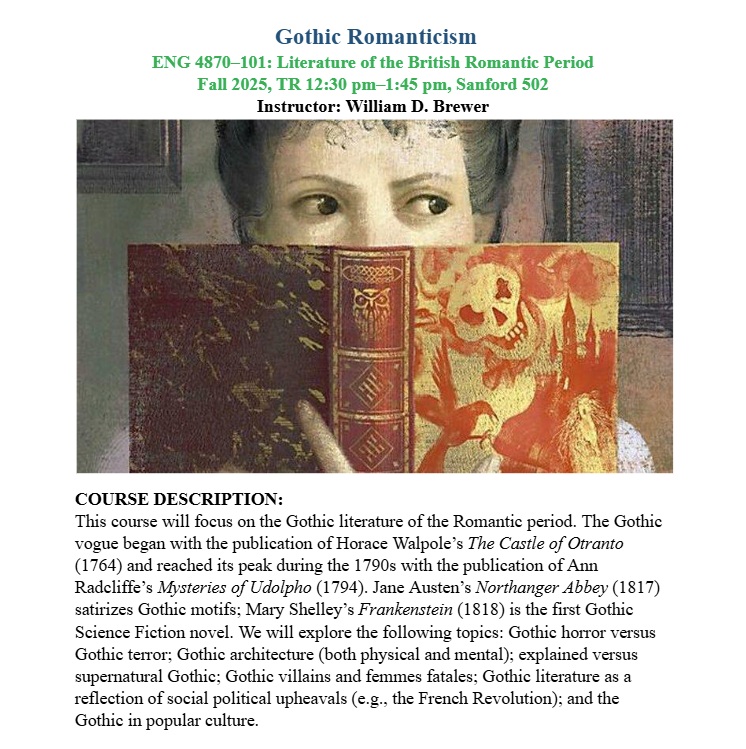 ENG 4870–101: Literature of the British Romantic Period - Gothic Romanticism, with Dr. William D. Brewer