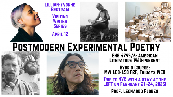 Flyer for ENG 4795/6: Postmodern Experimental Poetry (Flores - Spring 2025)