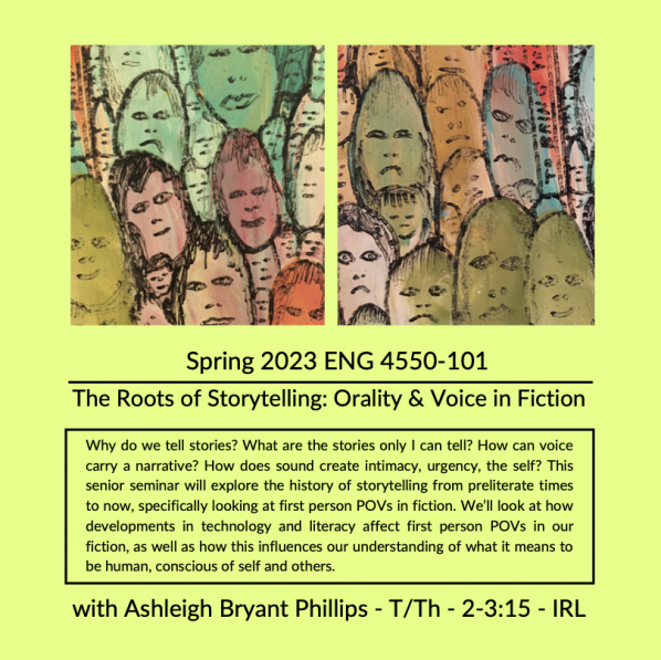 ENG 4550-101: Roots of Storytelling: Orality & Voice in Fiction - Phillips (Spring 2023)