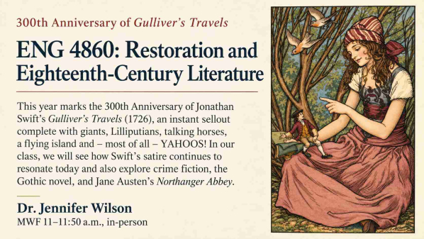 Course poster for ENG 4860, Restoration and Eighteenth-Century Literature, with Dr. Jennifer Wilson, marking the 300th anniversary of Gulliver's Travels, with an illustration of a young woman in a headscarf holding a tiny Gulliver in her hand.