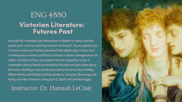 Course poster for ENG 4880, Victorian Literature: Futures Past, with Dr. Hannah LeClair: a Pre-Raphaelite painting of three pale, red-haired figures with closed eyes leaning together, against a star-flecked teal sky.