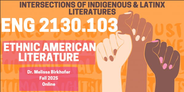 ENG 2130 Section 103: Ethnic American Literature (Intersections of Indigenous and Latinx Literatures)