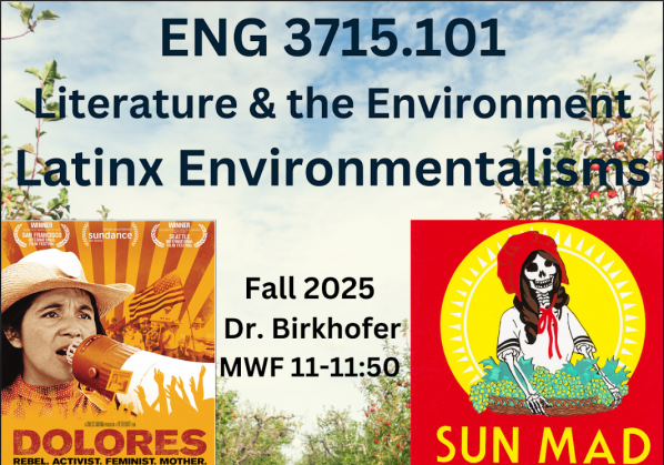 ENG 3715 Section 101: Literature and the Environment (Latinx Environmentalists) with Dr. Melissa Birkhofer