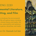 ENG 2220-101 and 102: Environmental Literature Writing, and Film