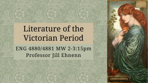 ENG 4880/4881 Literature of the Victorian Period: Victorian Culture and British Aestheticism  - Ehnenn (Spring 2023)