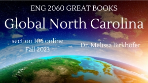 Fall 2023: Online ENG 2060.106 Great Books (Global North Carolina) with Melissa Birkhofer