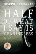 Half of What I Say Is Meaningless book cover