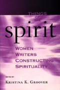 Things Of The Spirit: Women Writers Constructing Spirituality book cover