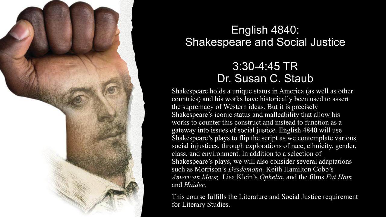 Susan Rutledge Staub ENG 4840: Shakespeare and Social Justice with Dr. Susan Staub ...